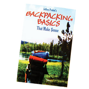 Backpacking Basics That Make Sense Book, by Brad Probst #2013