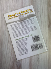 Load image into Gallery viewer, Campfire Cooking ~ achieved with ease… - By Brad Probst Cookbook